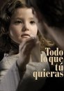 Image Todo lo que tú quieras | Anything You Want (2010)