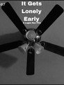 It Gets Lonely Early
