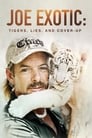 Joe Exotic: Tigers, Lies and Cover-Up