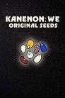 Kanenon:we - Original Seeds