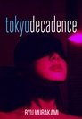 Tokyo Decadence