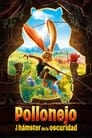 Pollonejo y el hámster de la oscuridad HD 1080p Español Latino 2022