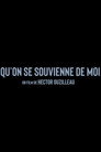 Qu'on se souvienne de moi