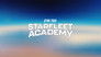 2026 - Star Trek: Starfleet Academy thumb
