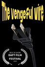 The Vengeful Wire