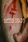 Better Dead? Better Dead? (1970) - 한국어 스트리밍