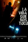 La vida que nos tocó