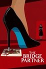 The Bridge Partner Teljes Film Magyarul Videa (2015) - Onlinefilmeks.pics