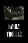 Family Trouble (2020)