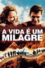 A Vida É um Milagre