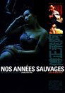 Nos années sauvages Regarder.#.Nos Années Sauvages Streaming Vf 1990 En Complet - Francais