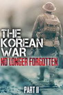 Plakat for 'The Korean War: No Longer Forgotten Part II'