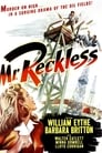 Mr. Reckless