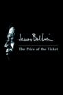 James Baldwin: The Price of the Ticket