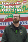 Howard’s Way: The Hot Dog Howard Story