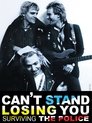 Can’t Stand Losing You: Surviving The Police