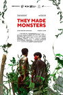 They Made Monsters