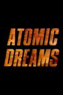 Atomic Dreams
