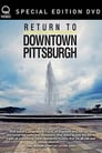 Return to Downtown Pittsburgh