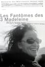 Les Fantômes des trois Madeleine