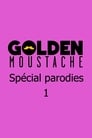 Golden Moustache - Spécial parodies