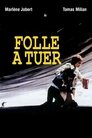 Folle à tuer