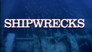 Shipwrecks