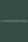 CHROMORPHOSIS