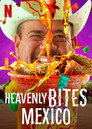 Heavenly Bites: Mexico