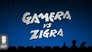 Gamera vs. Zigra