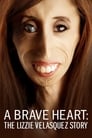 Poster for A Brave Heart: The Lizzie Velasquez Story
