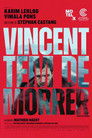 Vincent Tem de Morrer