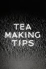 Tea Making Tips