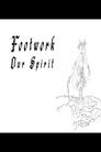 Footwork Our Spirit