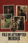 File of Attempted Murder