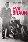 Eva Braun: Life and Death with the Führer