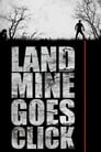 Poster for Landmine Goes Click