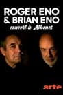 Brian Eno & Roger Eno -  concert au pied de l’Acropole d’Athènes