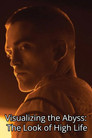 Visualizing The Abyss: The Look Of High Life () In Streaming Ita /Altadefinizione Film Senza Limiti