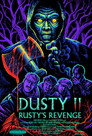Dusty II: Rusty’s Revenge