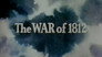 The War of 1812
