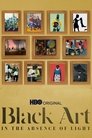Black Art: In the Absence of Light