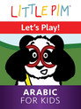 Plakat for 'Little Pim: Lets Play! - Arabic for Kids'
