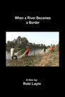 When a River Becomes a Border