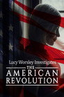 Unsolved Histories with Lucy Worsley: The American Revolution