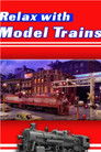 Relax With Model Trains