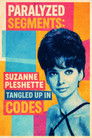 Paralyzed Segments: Suzanne Pleshette Tangled Up in Codes