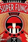 Super Fungi