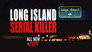 Long Island Serial Killer