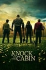 Knock at the Cabin / კაკუნი ქოხში